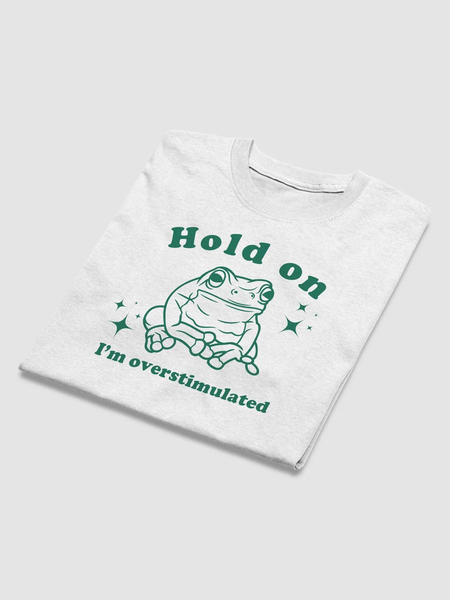 Hold on I'm overstimulated product image (4)