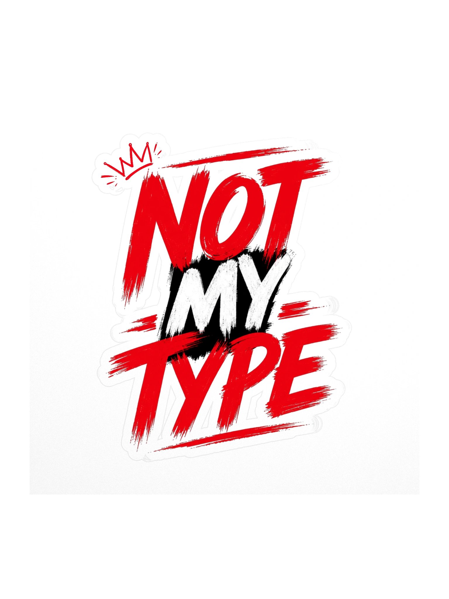 Not My Type Red Brush-Style Kiss Cut Sticker product image (1)