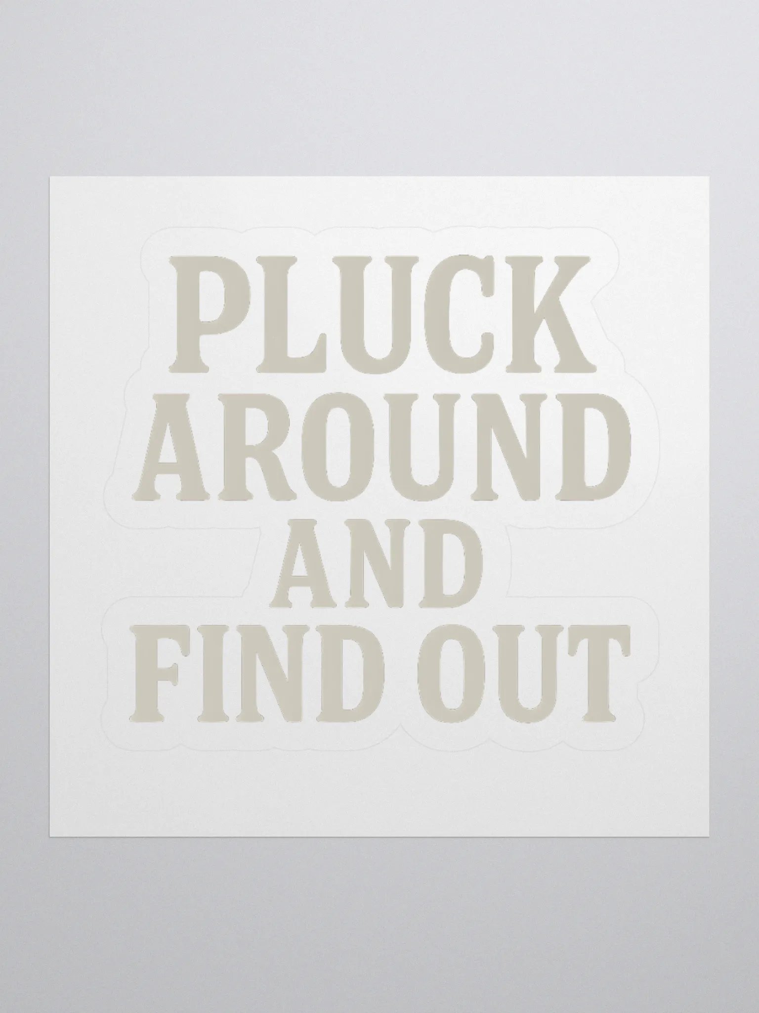 Pluck around sticker product image (3)