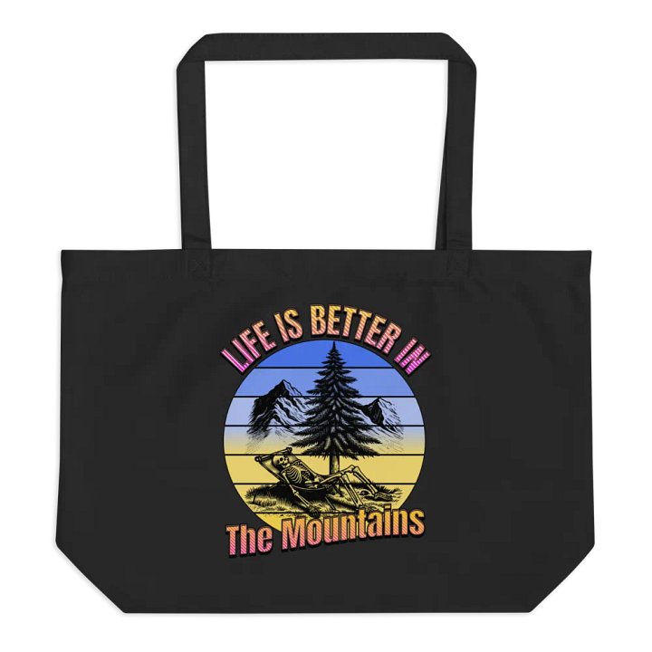 Life Is Better In The Mountains Organic Tote Bag product image (1)