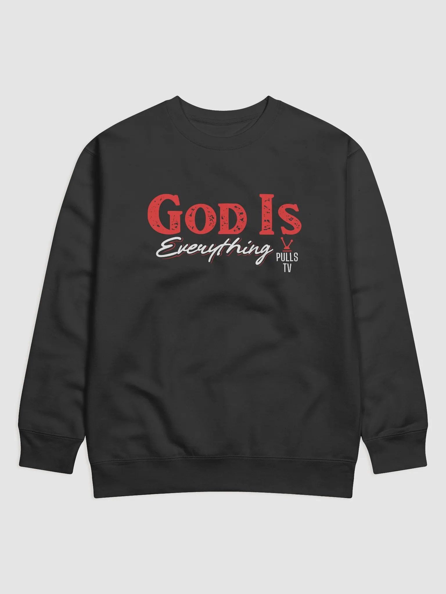 "God Is Everything" PullsTV Crewneck Sweater product image (1)