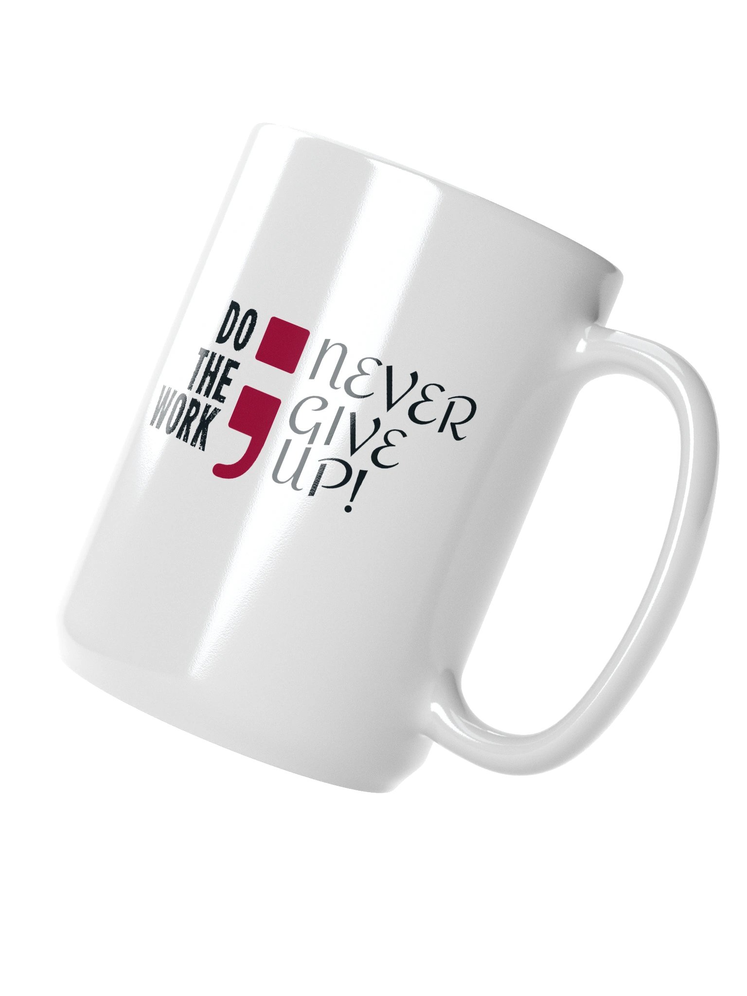 Never Give Up! Inspirational White Glossy Mug product image (3)