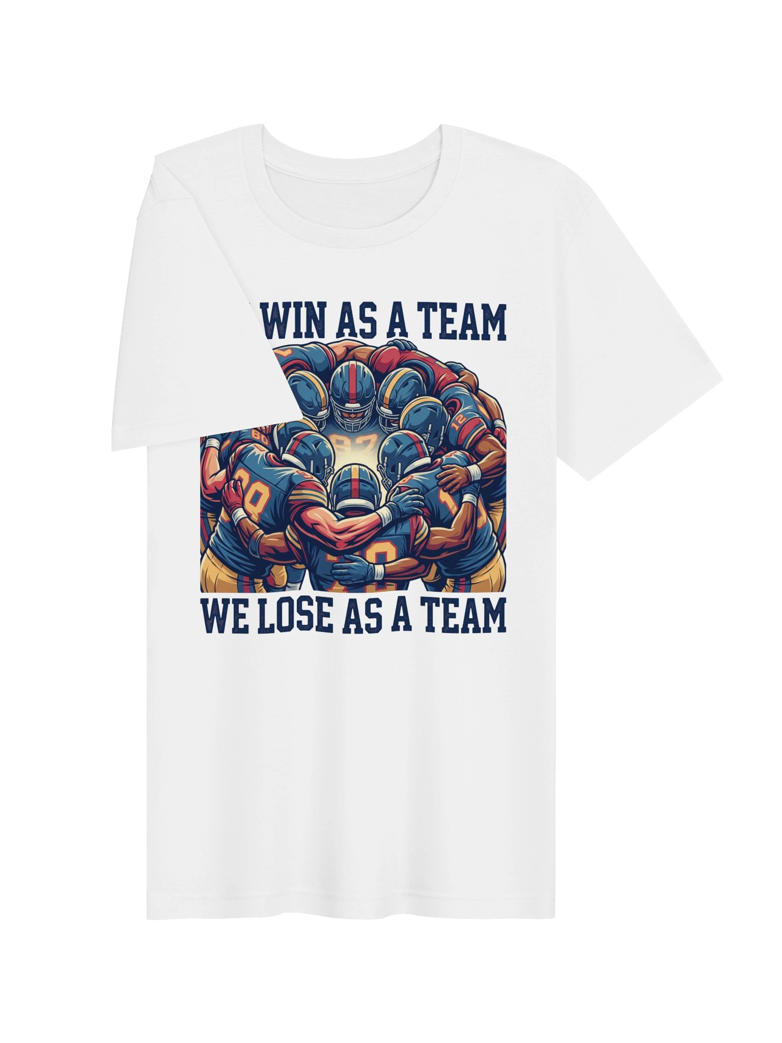 We win as a team. We lose as a team. Football Statement Tee product image (3)