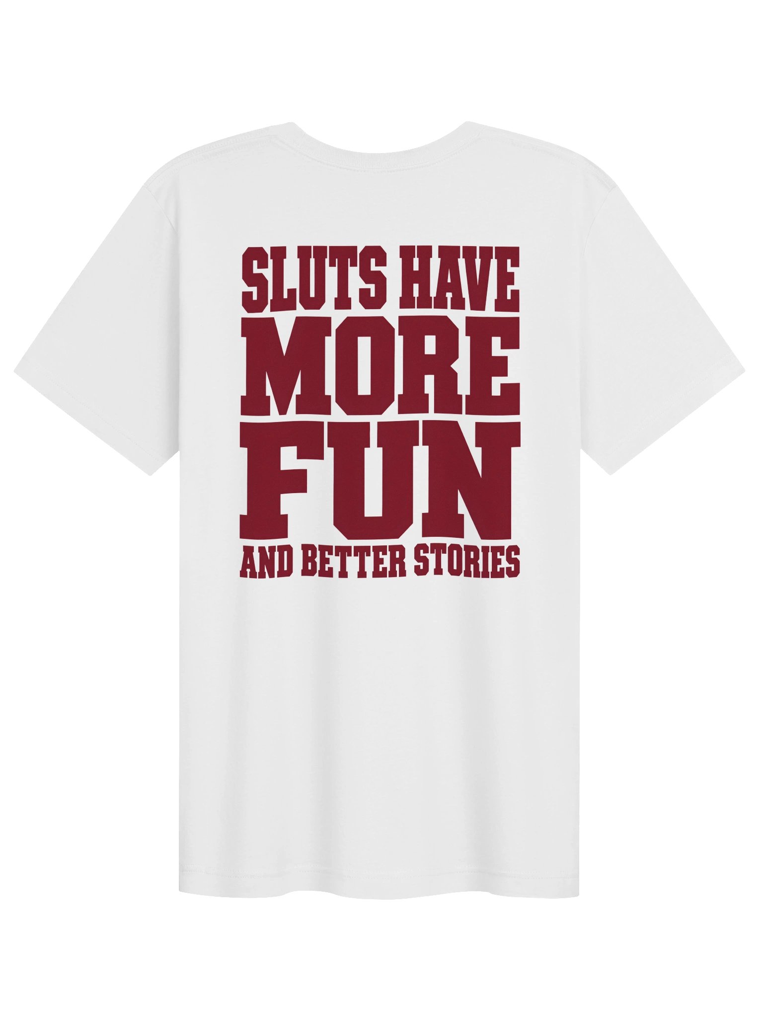 Sluts Have More Fun – Funny Offensive Graphic T-Shirt product image (1)