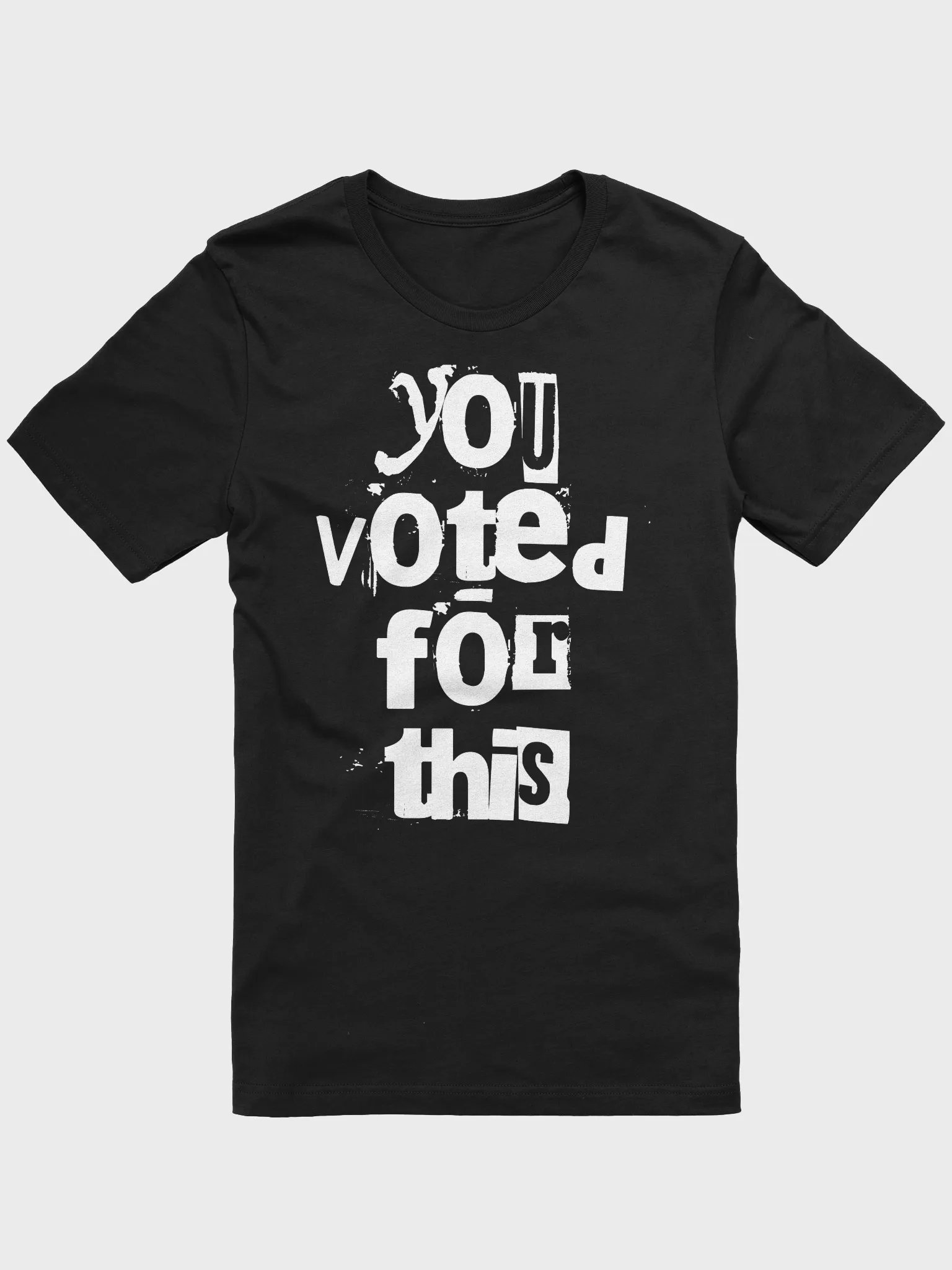 You Voted For This - Unisex T-Shirt product image (1)