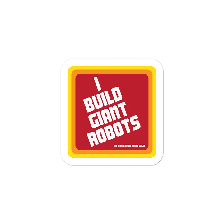 I Build Giant Robots - Retro - Sticker product image (2)