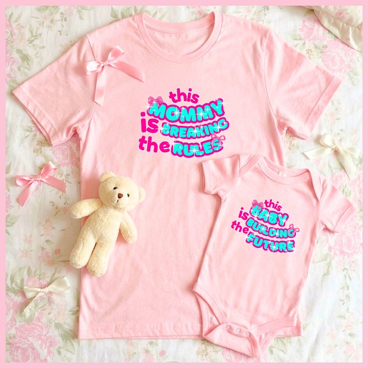 Duo Set🩷Breaking Rules to Build Future🩷Mommy tee+Baby onesie💞 product image (1)