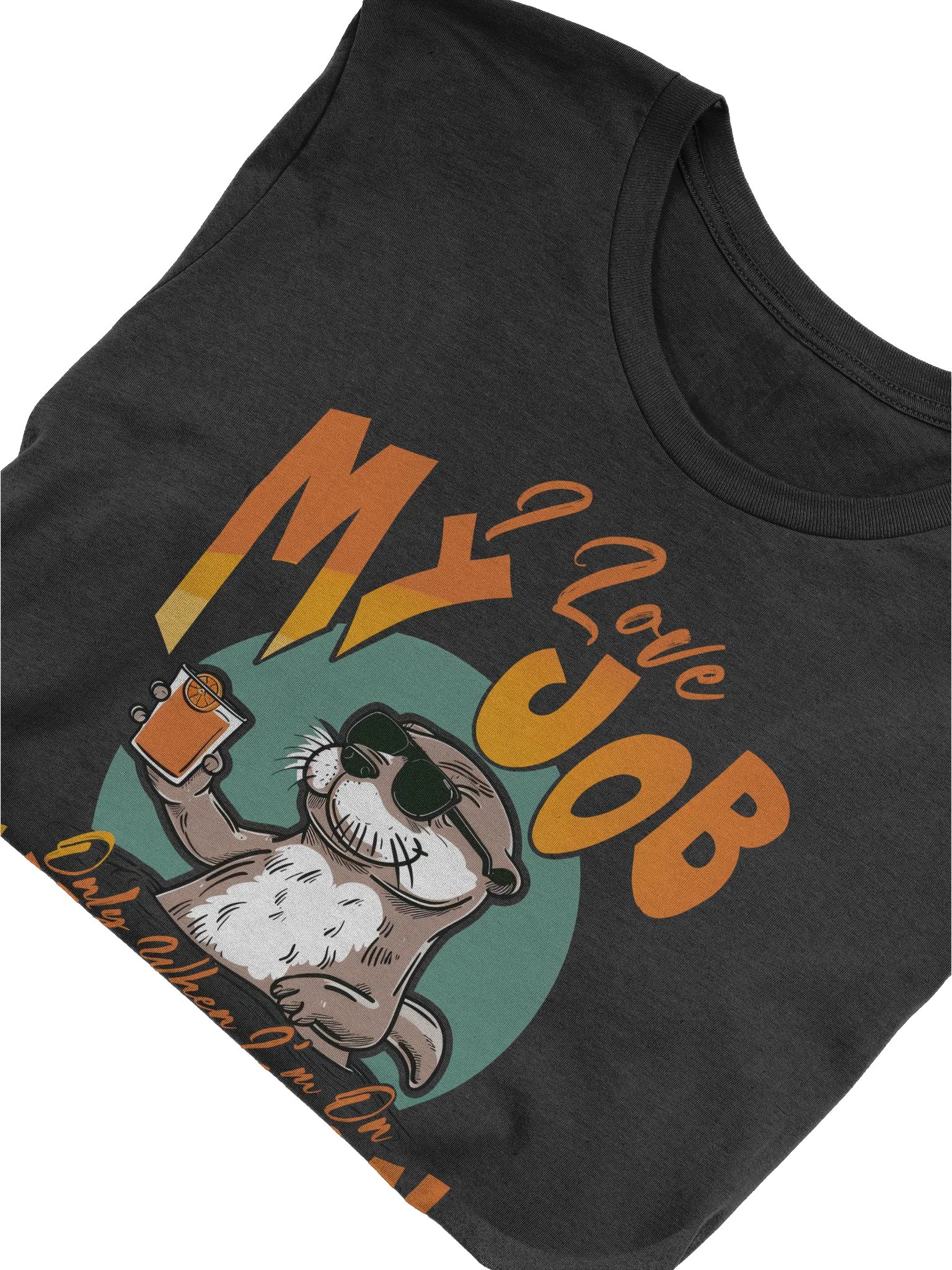 I Love my Job Only When I'm on Vacation T-shirt product image (5)