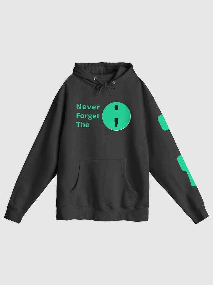 Never Forget the Semicolon ; | Hoodie product image (1)