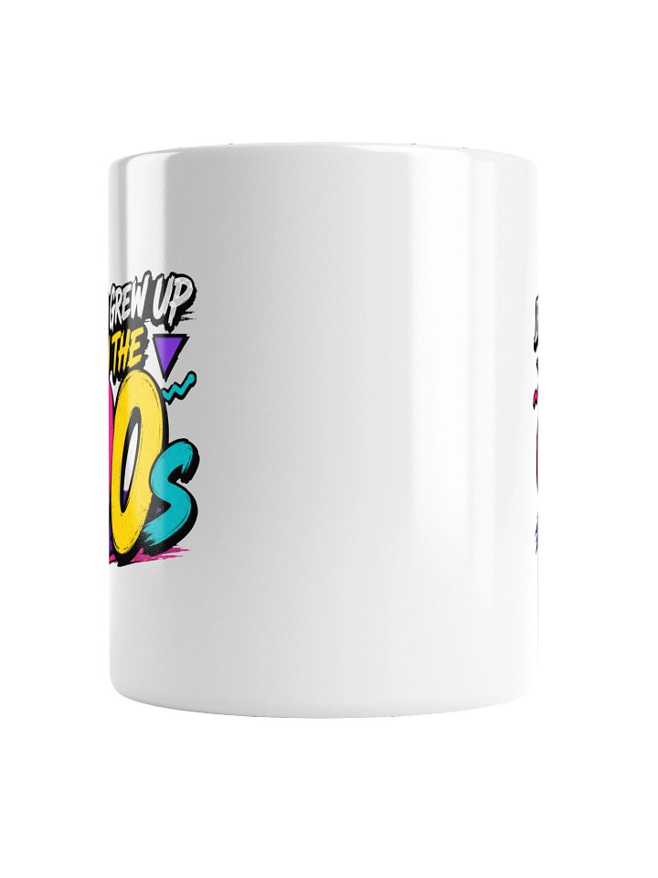 If You Grew Up In the 90s Mug product image (6)