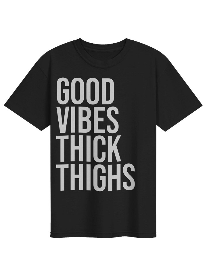 Good Vibes Thick Thighs Tee product image (1)