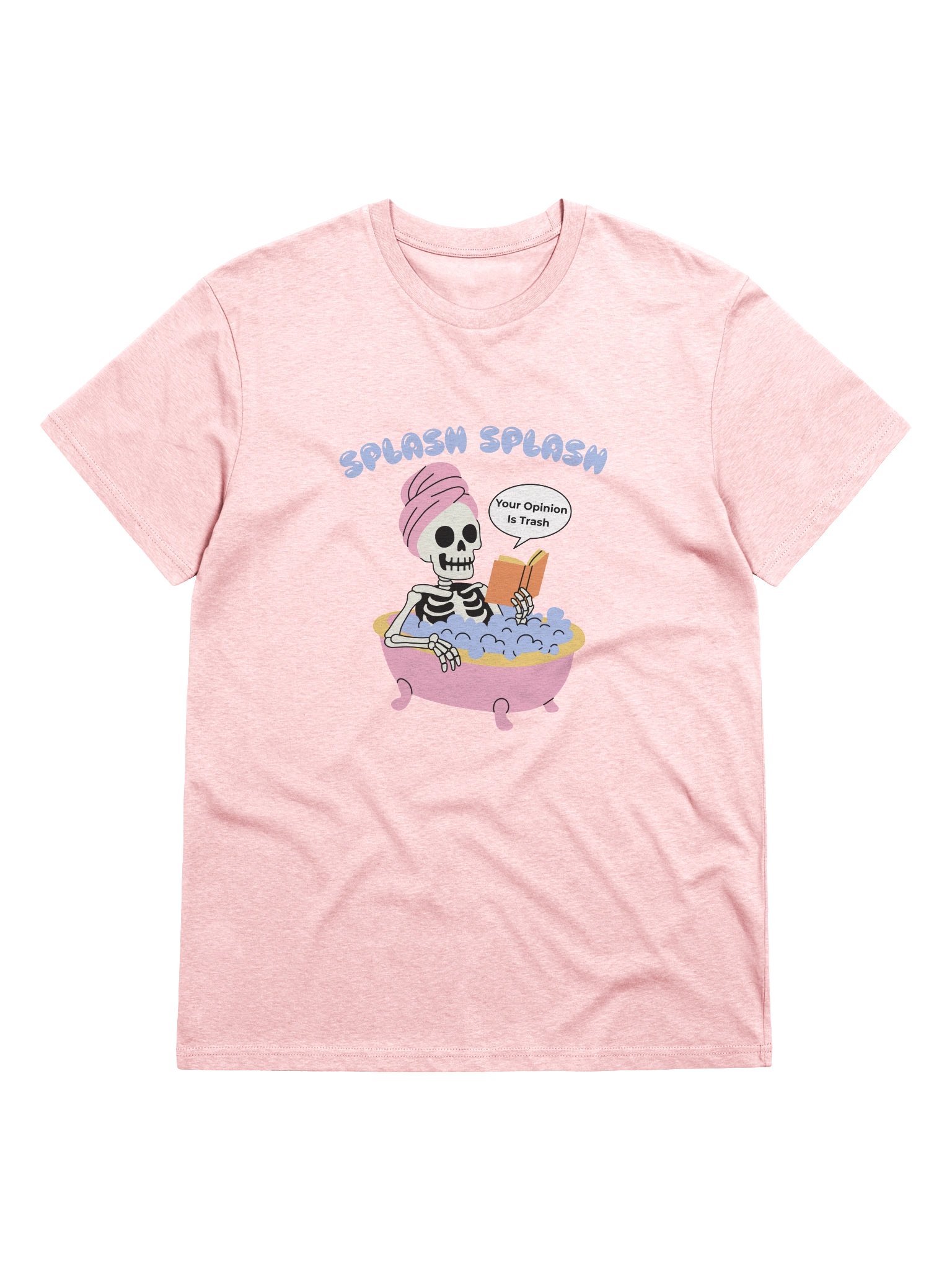 Splish Splash Your Opinion Is Trash - Skeleton - Organic Tee product image (3)