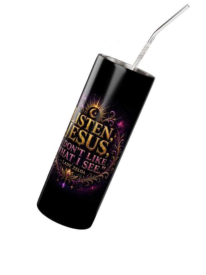 "Listen, Jesus" Tumbler product image (4)