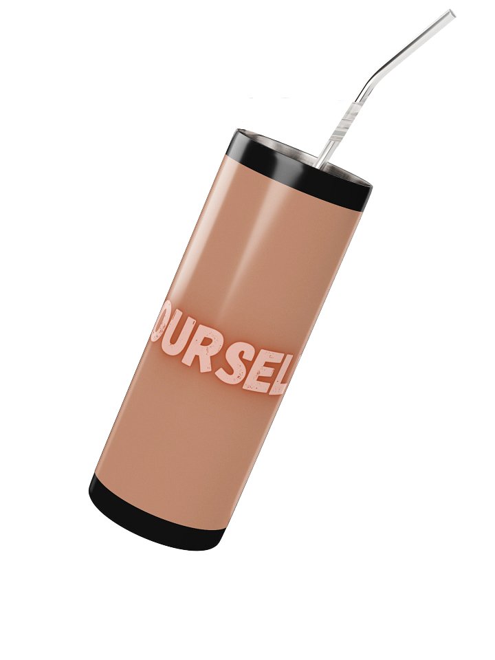 LOVE OURSELVES Stainless Steel Tumbler product image (2)