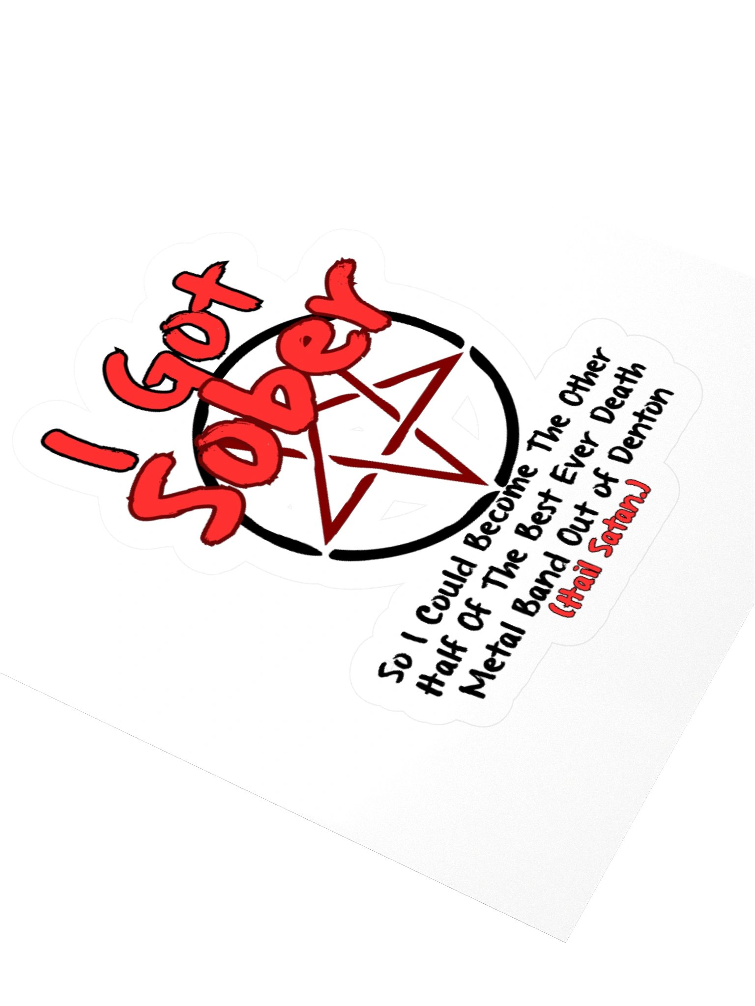 I Got Sober So I Could Be A Band Member Kisscut Sticker product image (3)