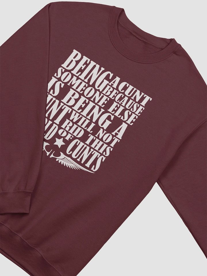 Stop Being A Cunt - White Lettering - Gildan Classic Crewneck Sweatshirt product image (1)