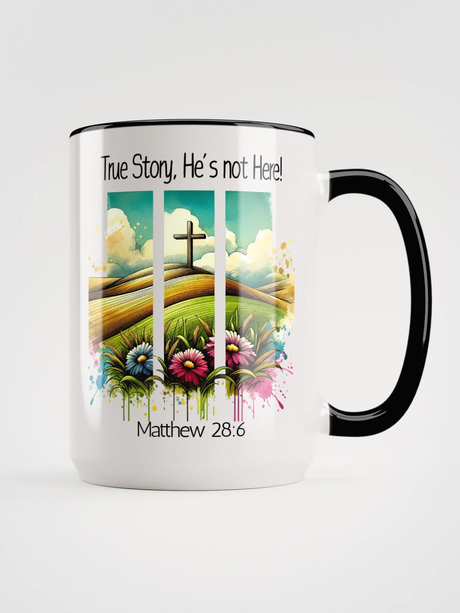 Inspirational Accent Ceramic Mug - 'True Story, ... - 15oz product image (3)