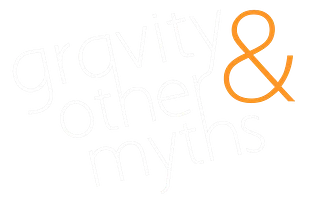 Gravity and Other Myths