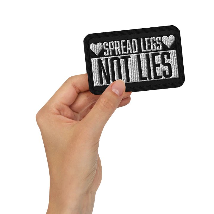Spread Legs Not Lies Patch product image (2)