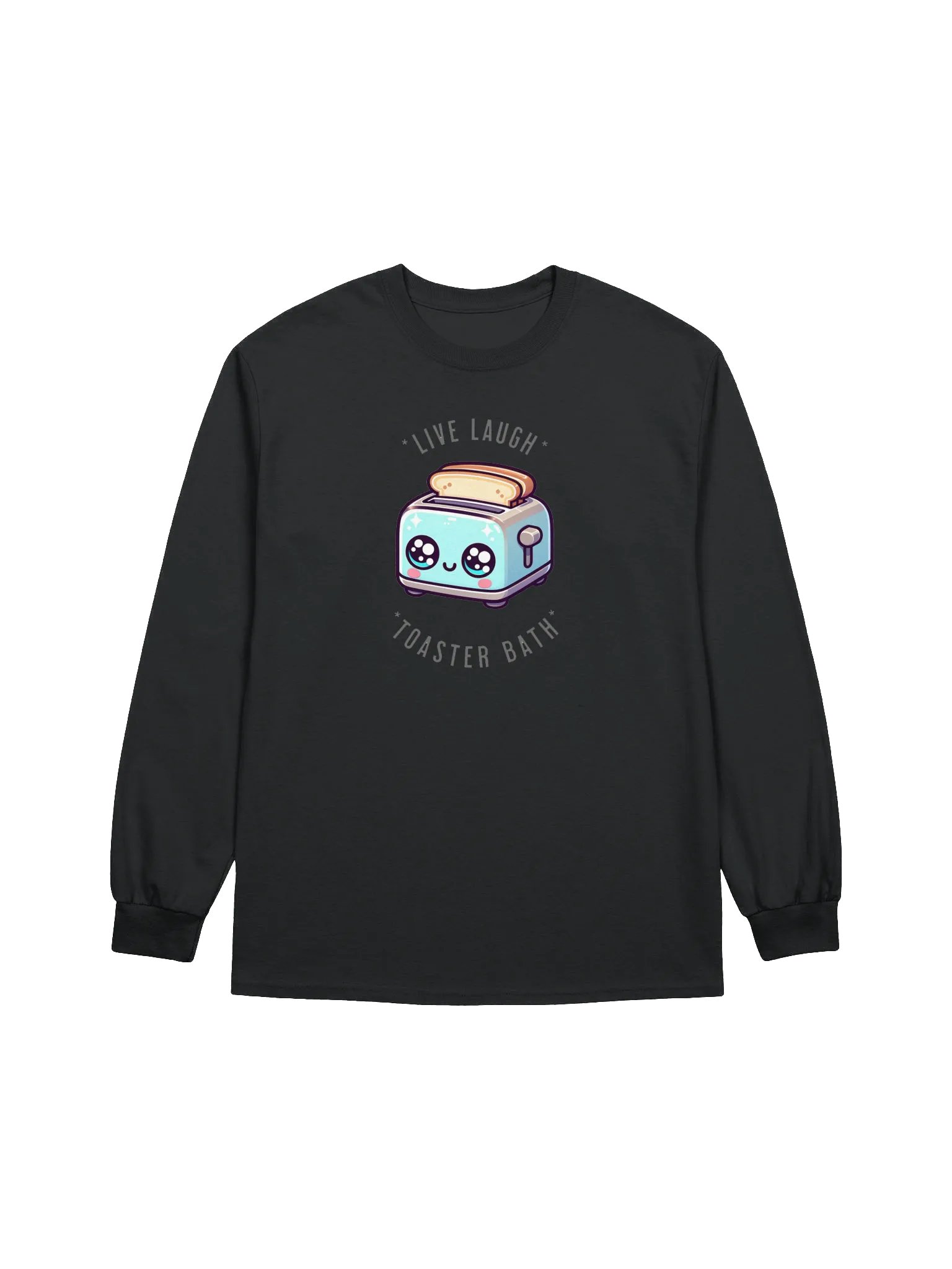 Live Laugh Toaster Bath Long Sleeve product image (1)