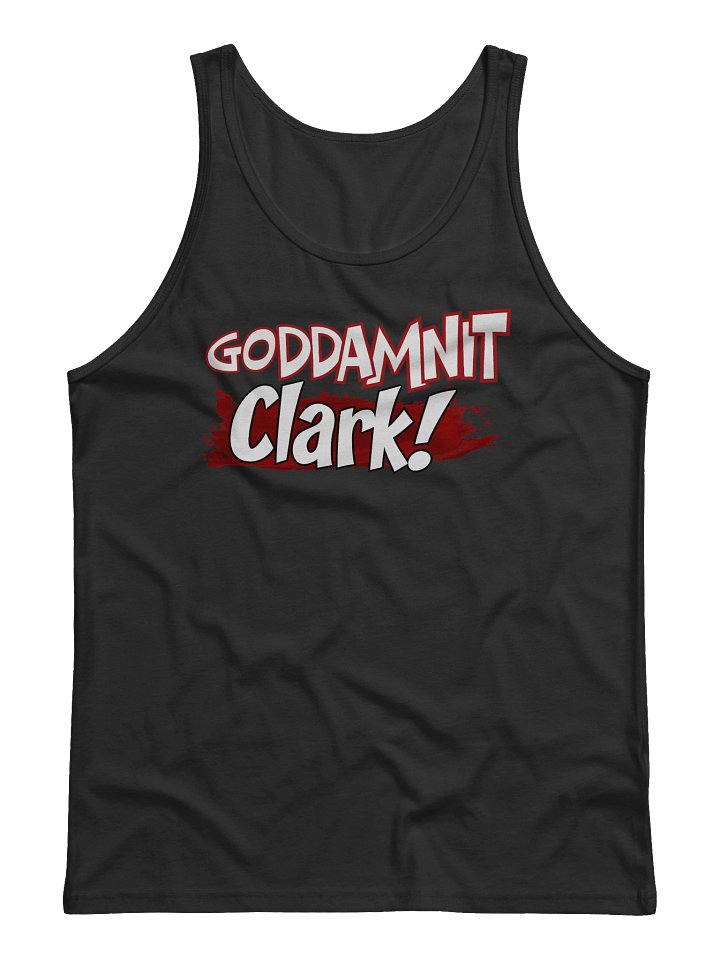 GODDAMNIT Clark! Tank product image (1)