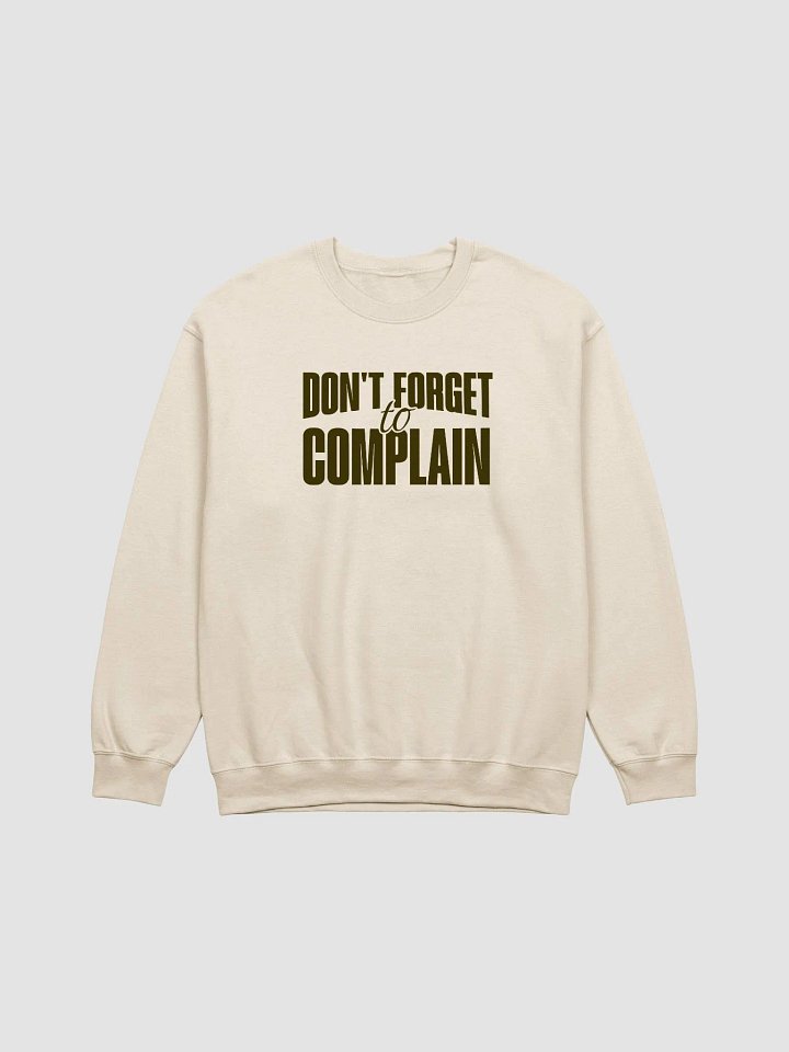 Don't Forget to Complain Crewneck Sweatshirt product image (2)