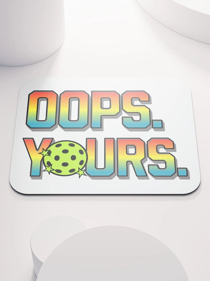 Oops Yours Pickleball Classic Mouse Pad product image (2)