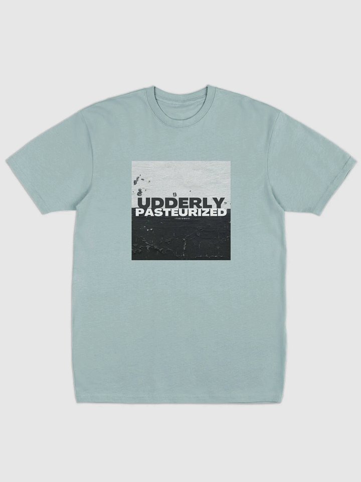 Udderly Pasteurized - Tee product image (2)