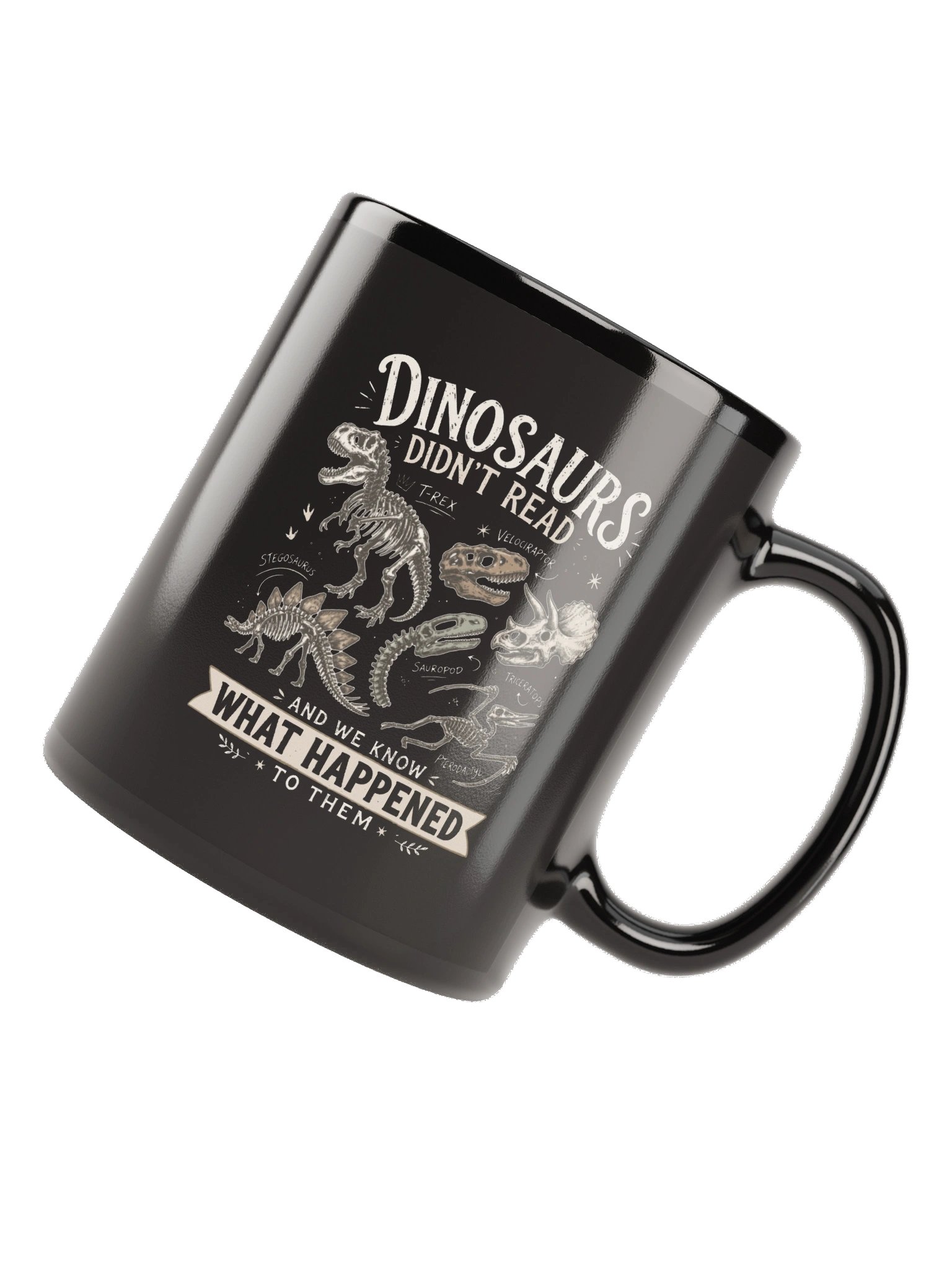 Teacher Mug Dinosaurs Didn’t Read Black Coffee Cup product image (12)