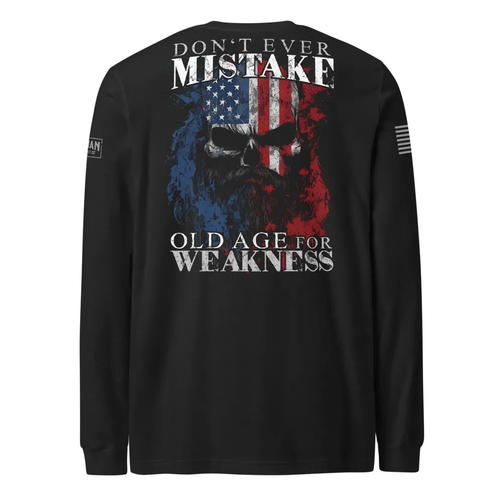 Don't Mistake Old Age for Weakness Longsleeve product image (1)