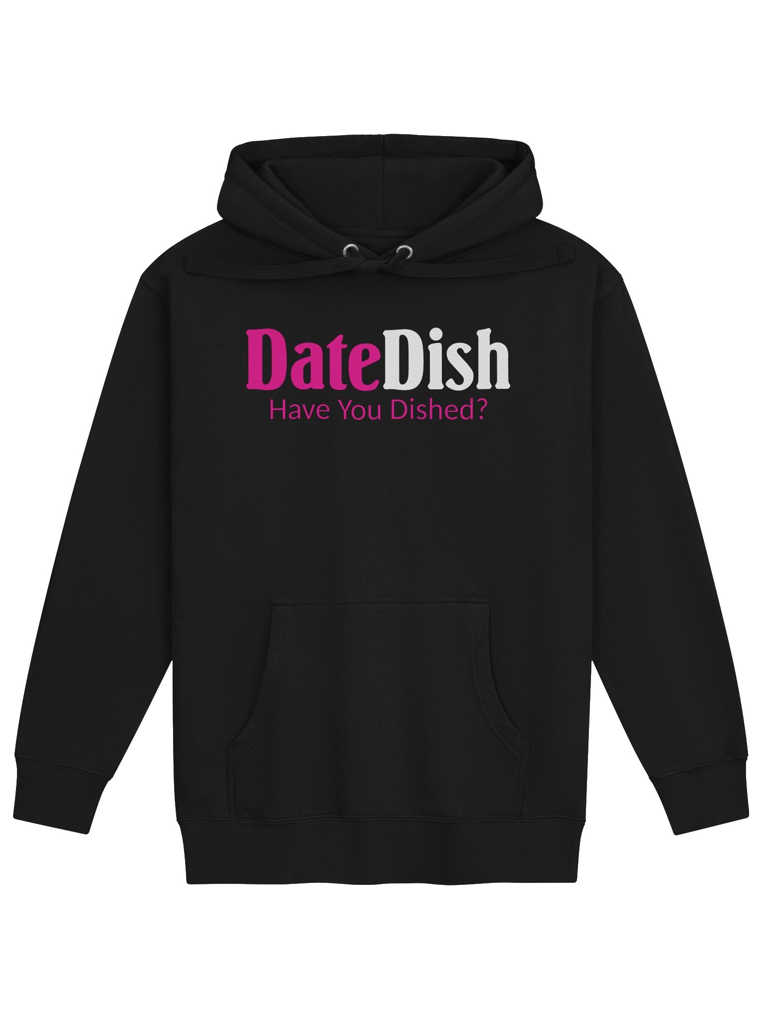 DateDish® Hoodie - "Have You Dished?" Edition product image (1)