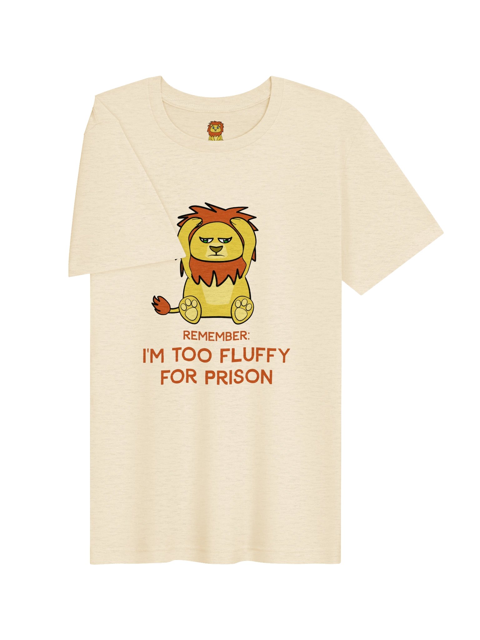 Too Fluffy for Prison – Lonely Lion T-Shirt product image (13)