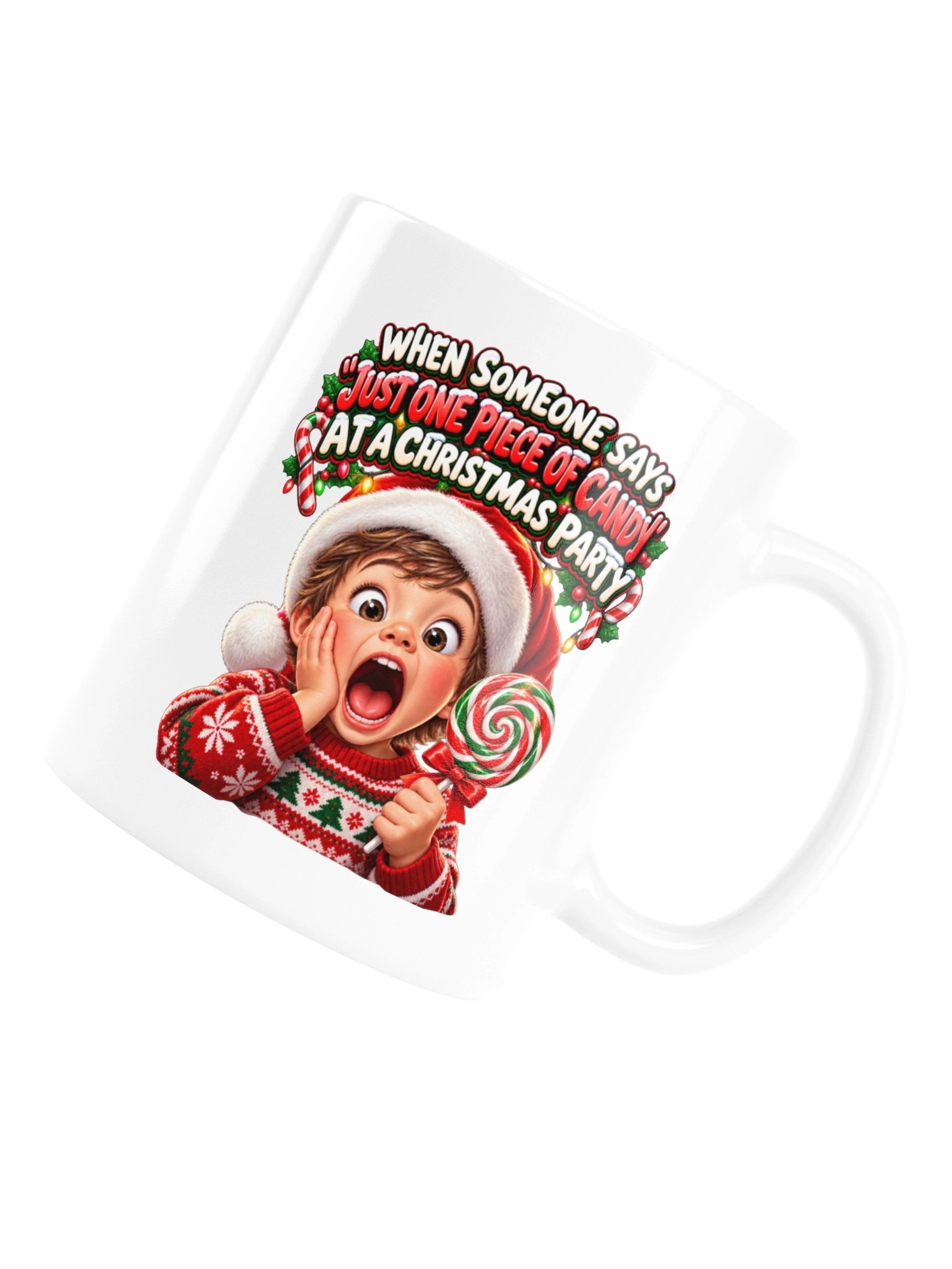 WHEN SOMEONE SAYS “JUST ONE PIECE OF CANDY” AT A CHRISTMAS PARTY MUG product image (17)