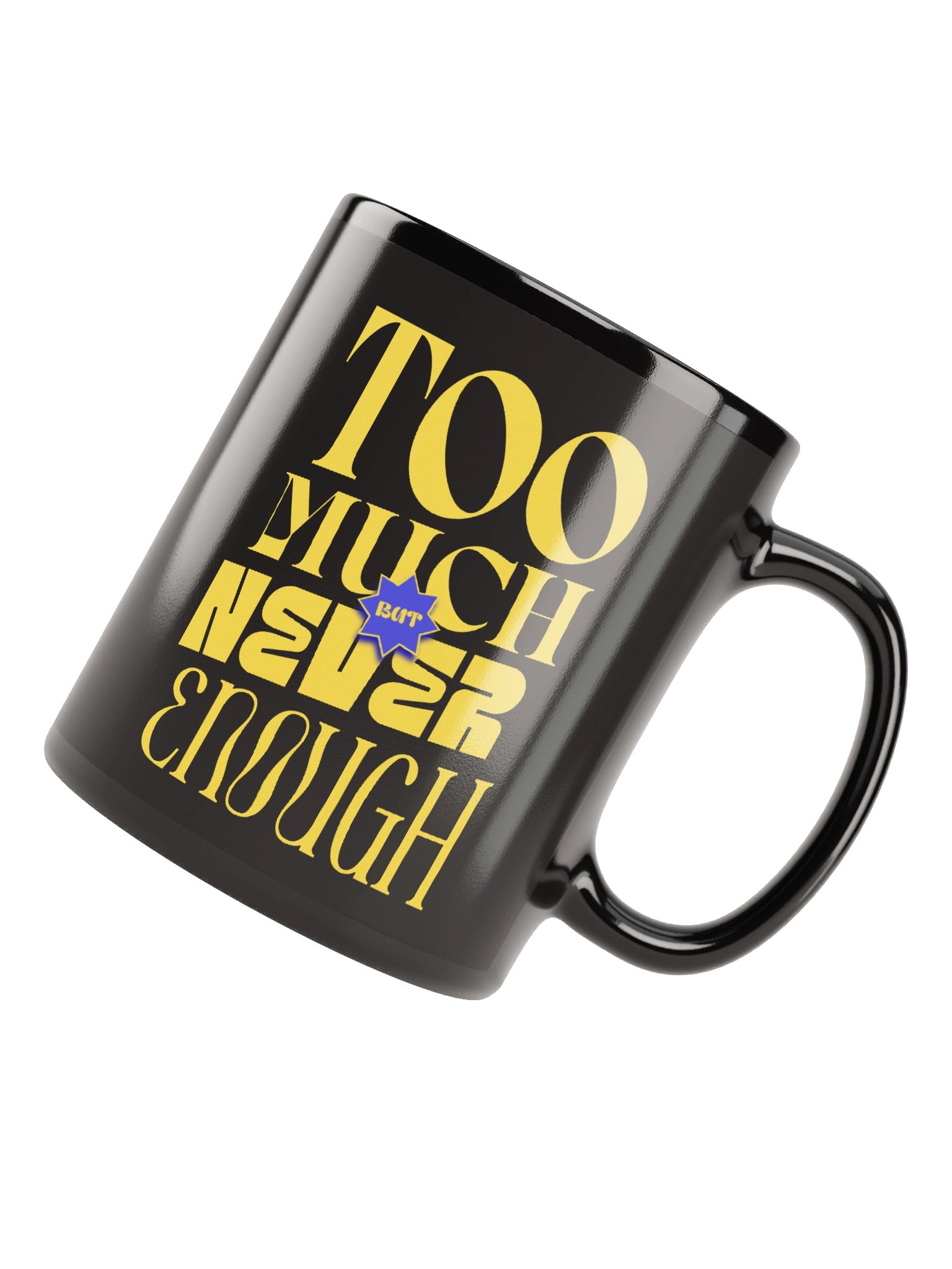 Shop the Allure of the Too Much But Never Enough Mug product image (8)