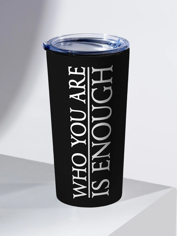 Elven Heartbound Tumbler ~ "WHO YOU ARE IS ENOUGH" (Black) product image (2)