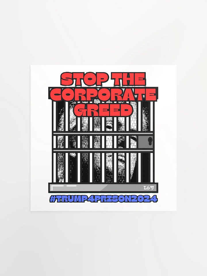 TRUMP4PRISON2024 STOP THE CORPORATE GREED product image (2)