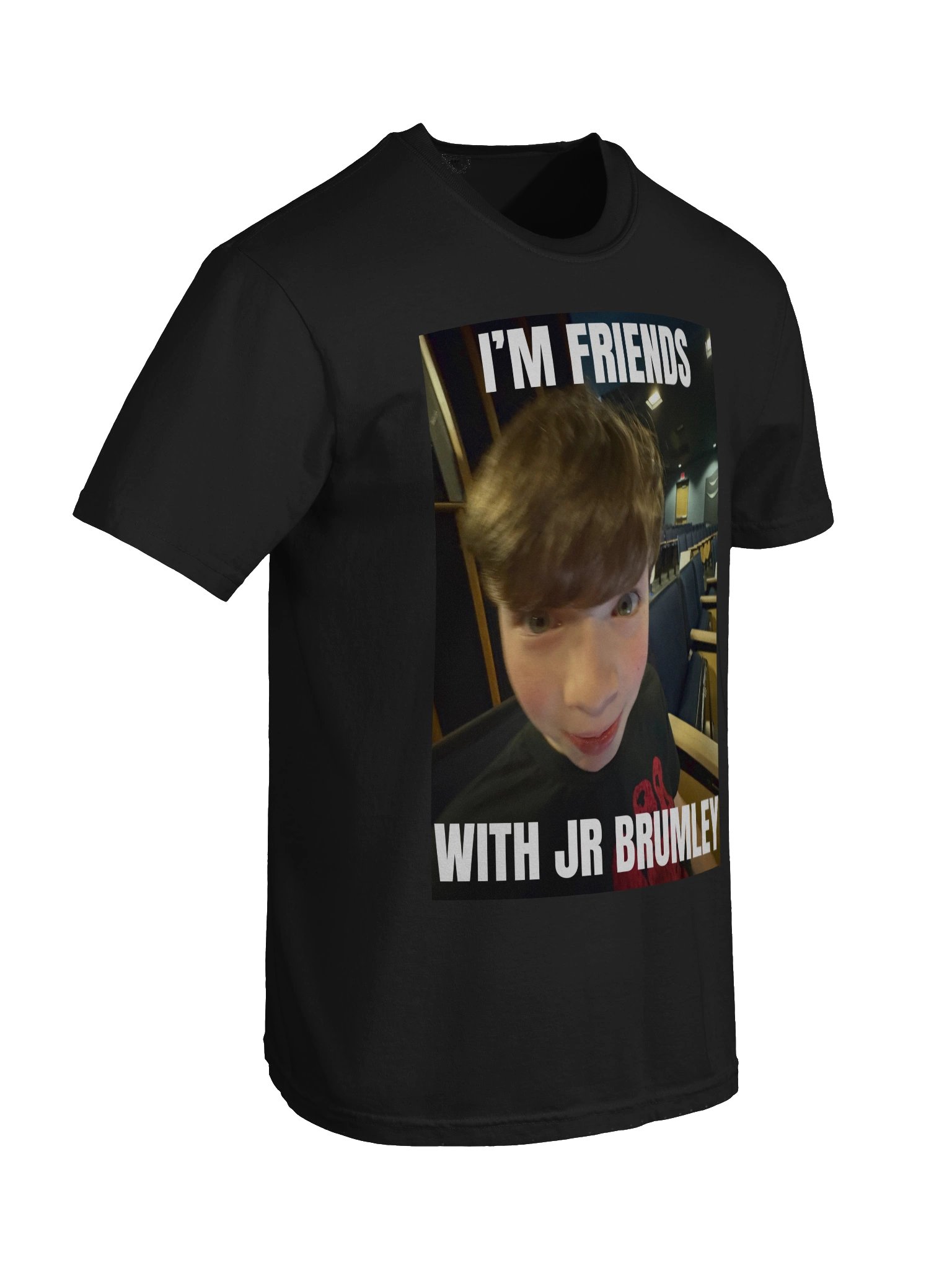 I'm friends with JR Brumley t shirt! product image (8)