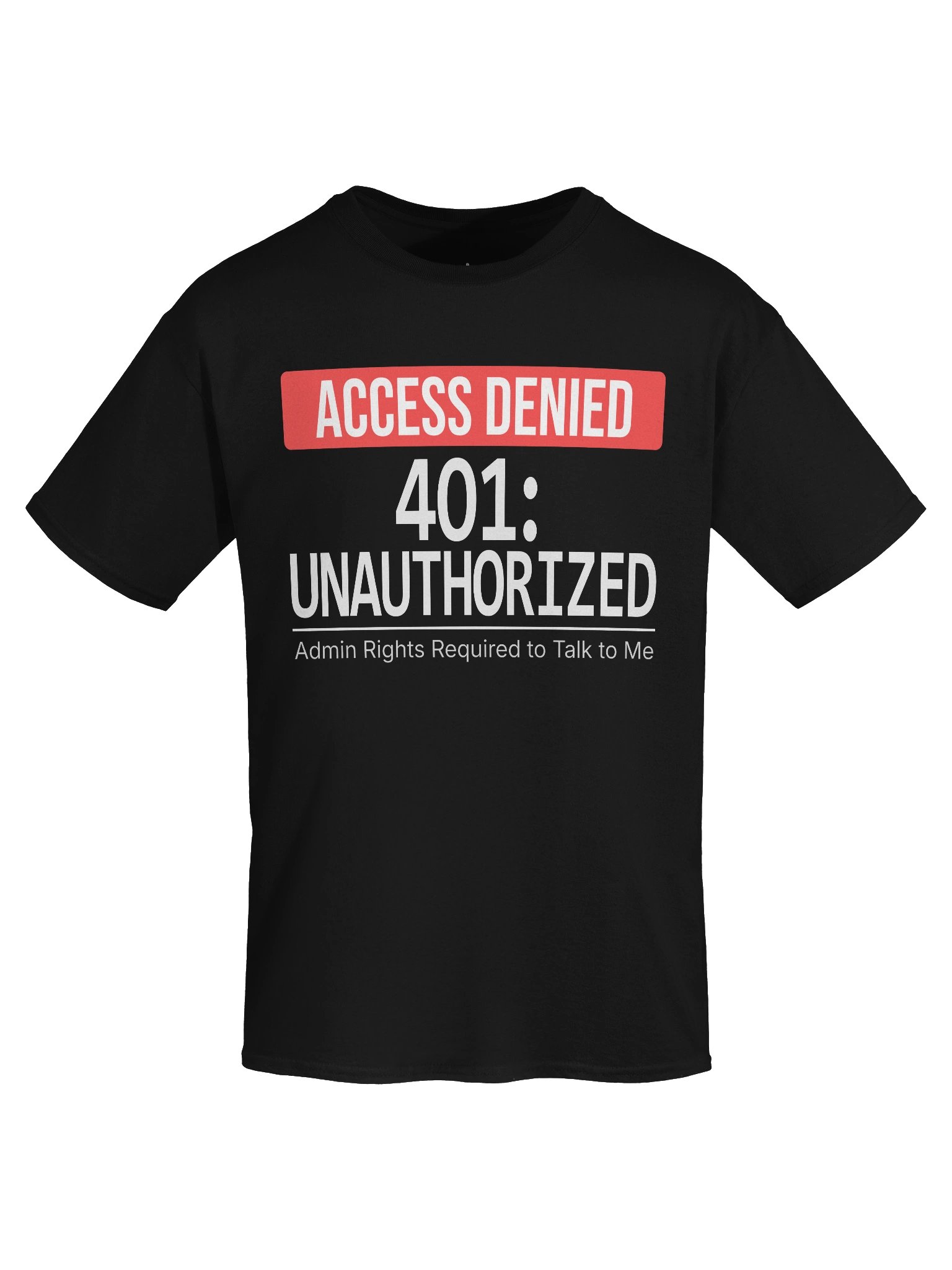 401: Unauthorized T-Shirt product image (26)