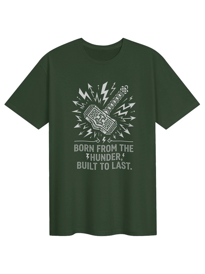 "Born from the Hunder" – Built to Last Premium Tee product image (1)