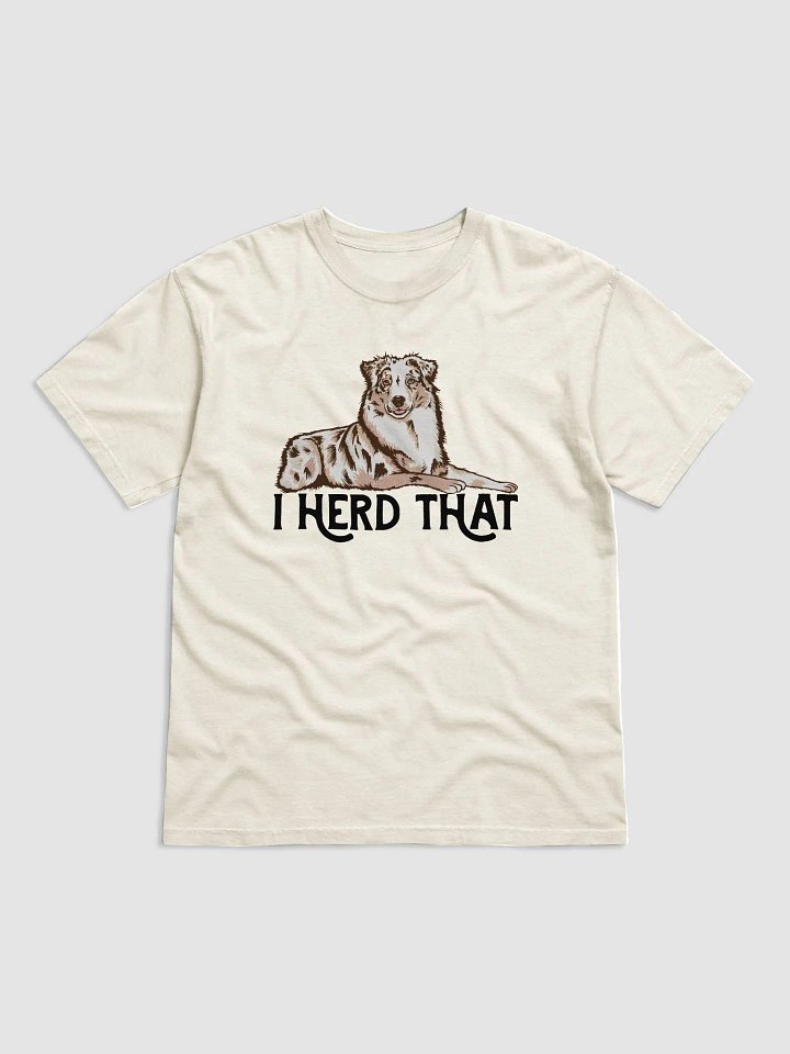 I Herd That | T-Shirt for Australian Shepherd (Red Merle) Dog Owners product image (1)