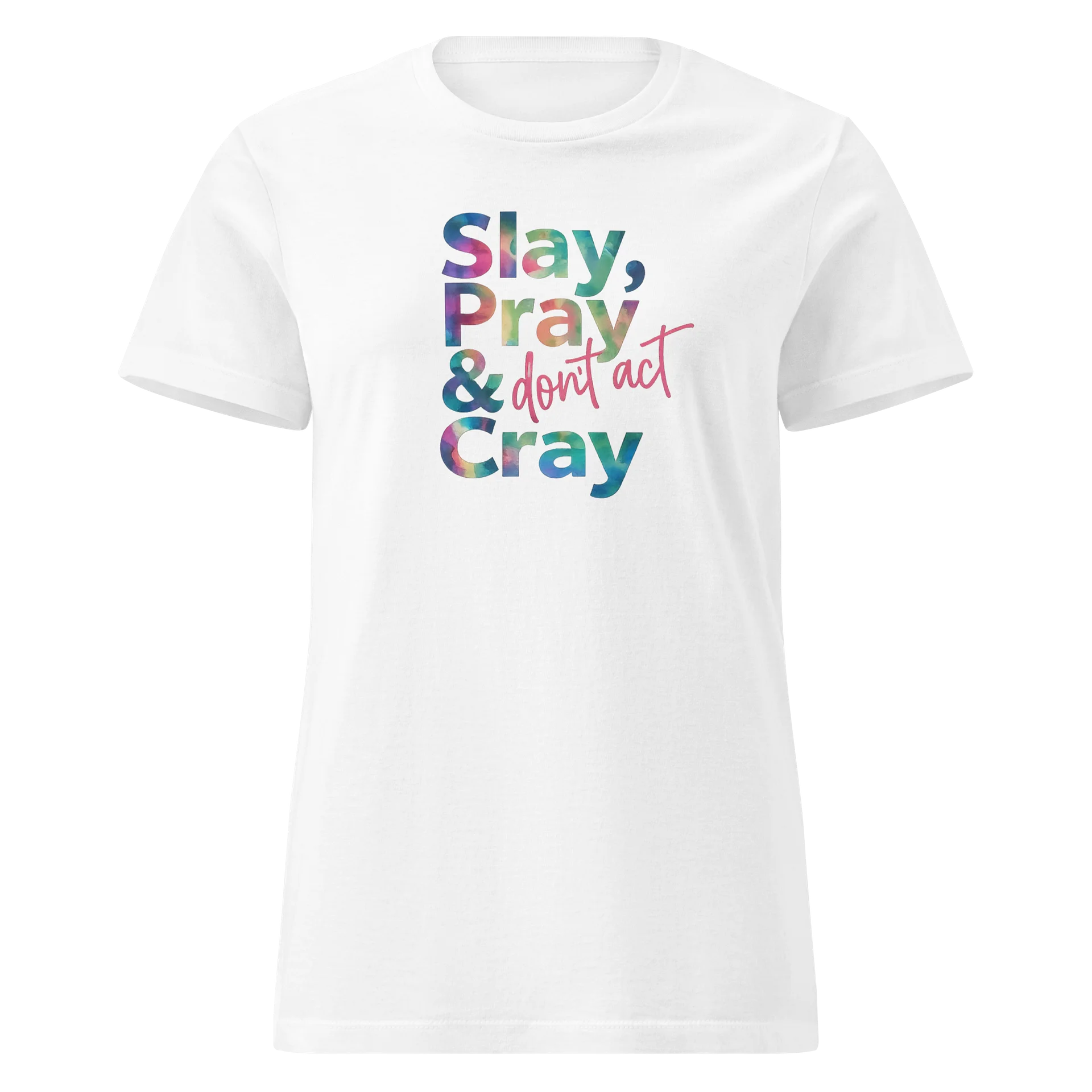 Slay, Pray & Don't Act Cray Babydoll T product image (1)