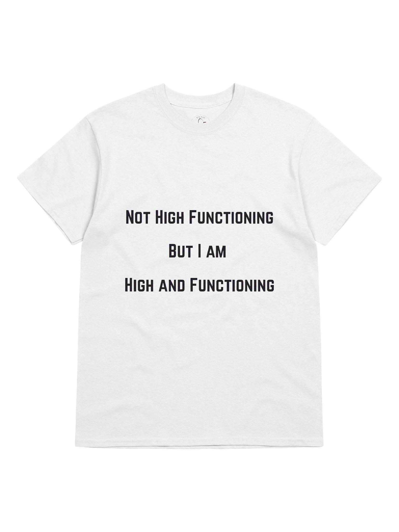 Not High Functioning - Shirt product image (5)