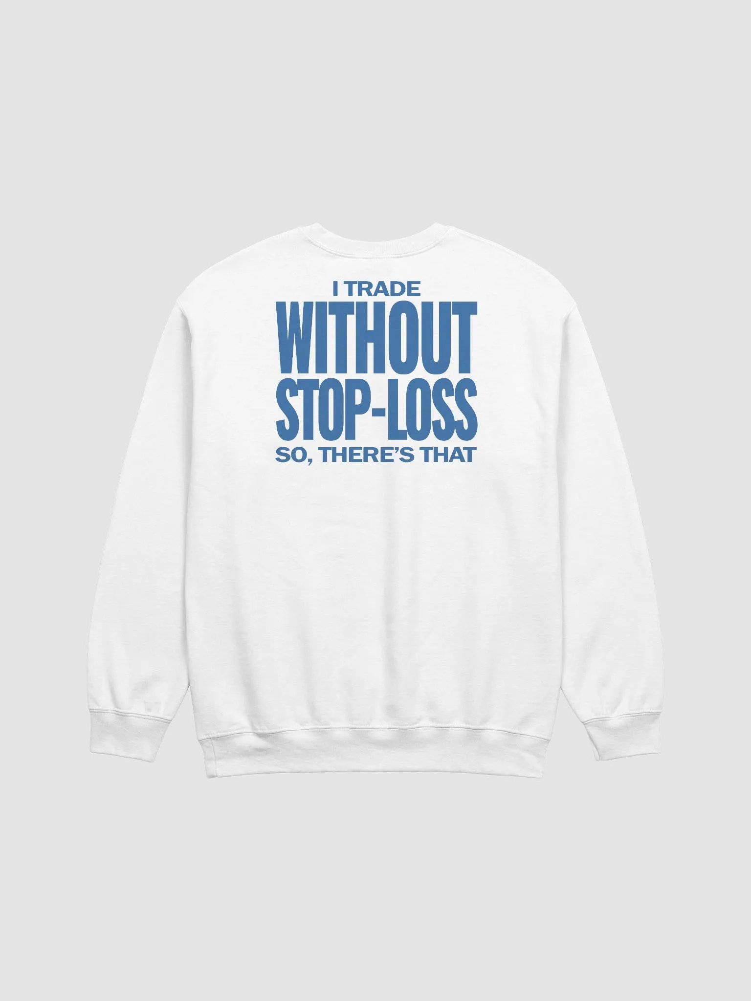 I trade without stop-loss So there's that product image (13)