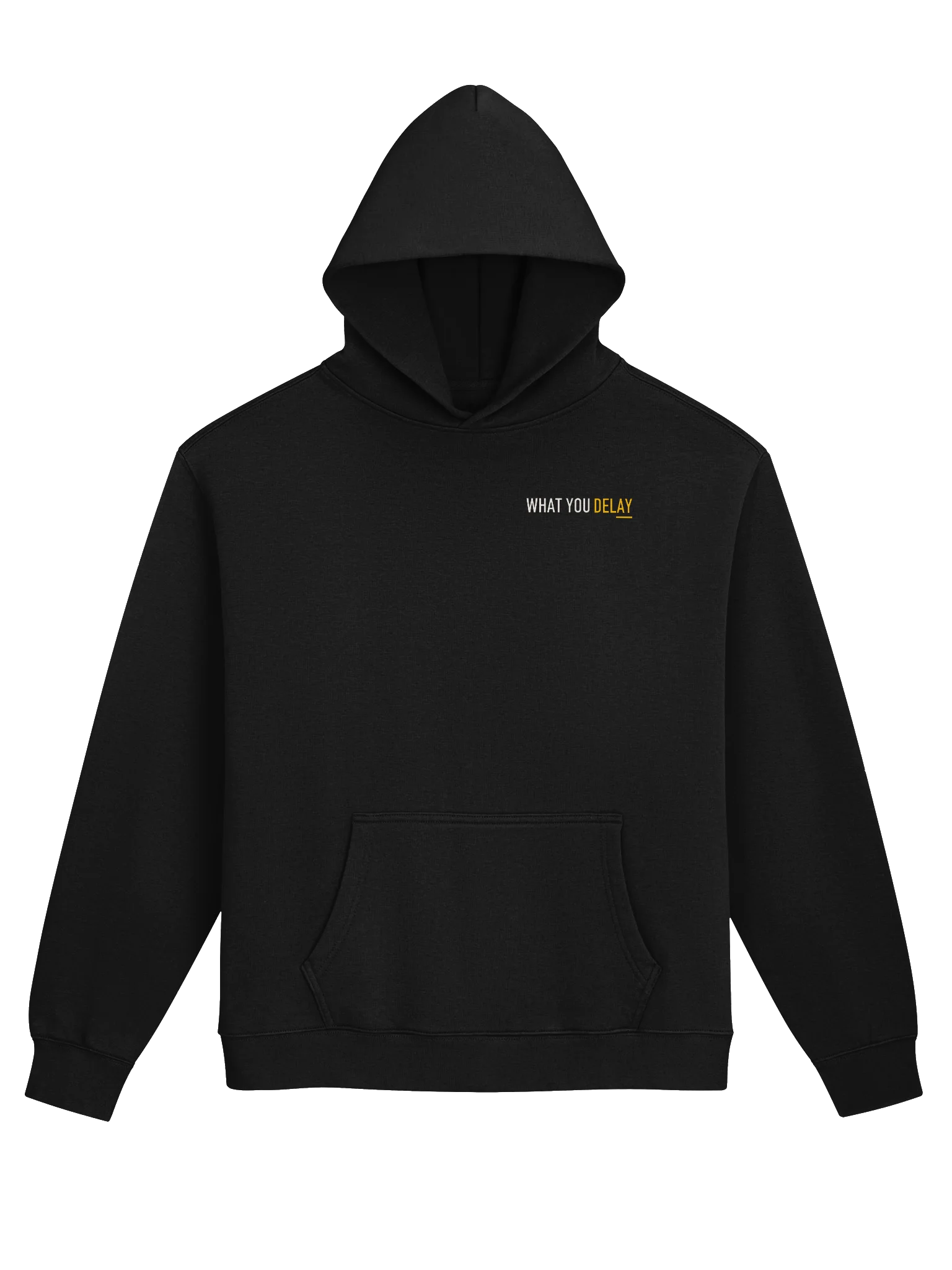 What You Delay Hoodie product image (4)