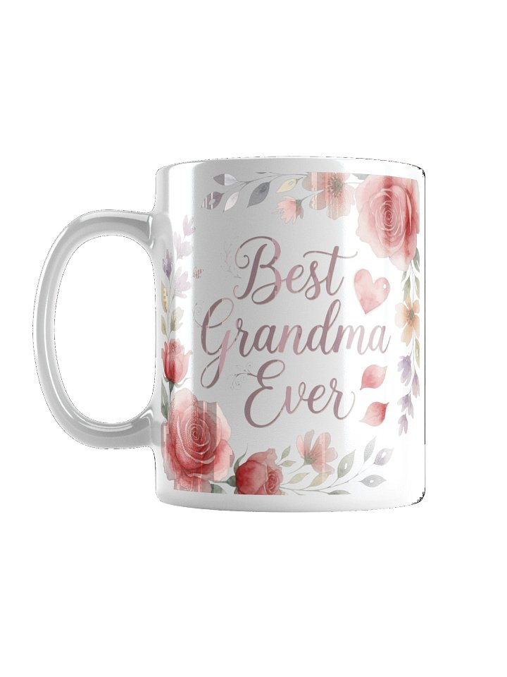 Best Grandma Ever" Flower Garden Mug - Beautiful Floral Aesthetic Gift for Grandmother product image (1)