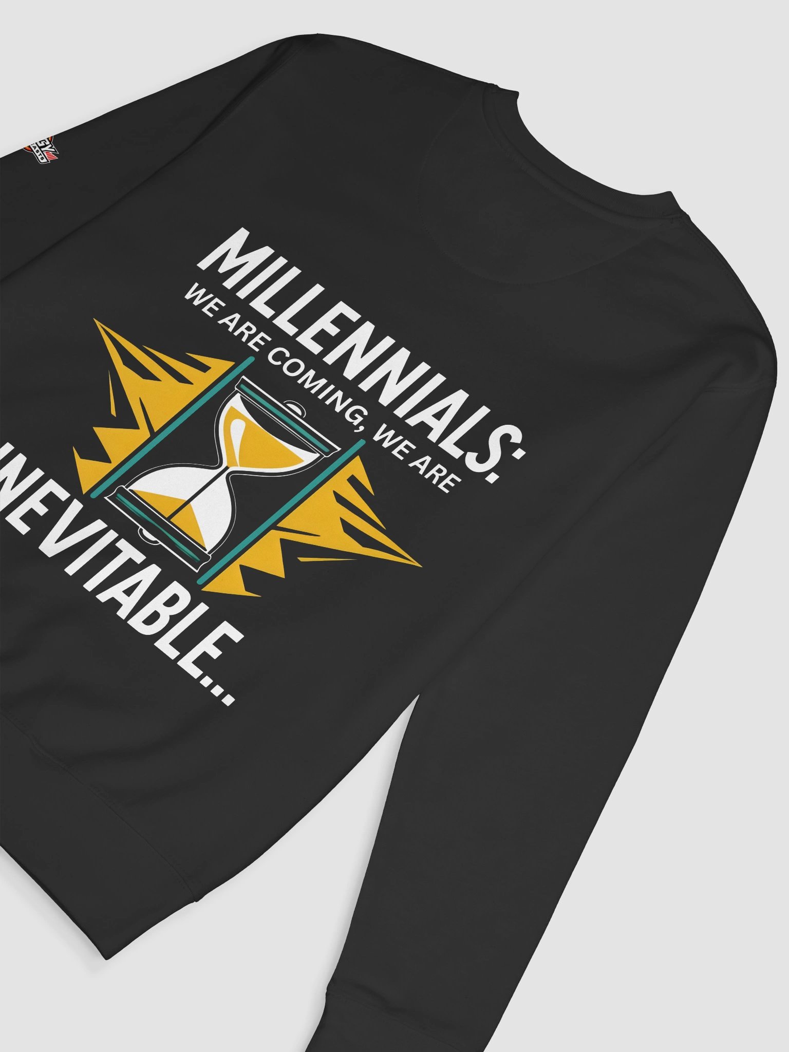 Millennials: We are coming! - Sweatshirt product image (8)