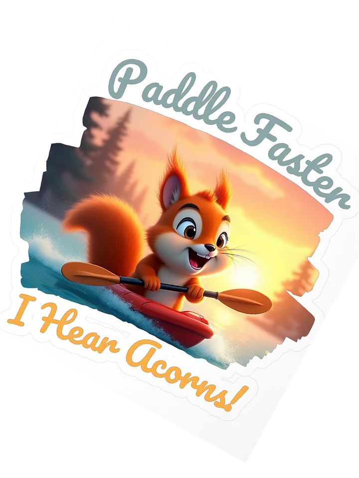 Paddle Faster, I Hear Acorns – Funny Kayaking Red Squirrel Kiss Cut Sticker product image (2)