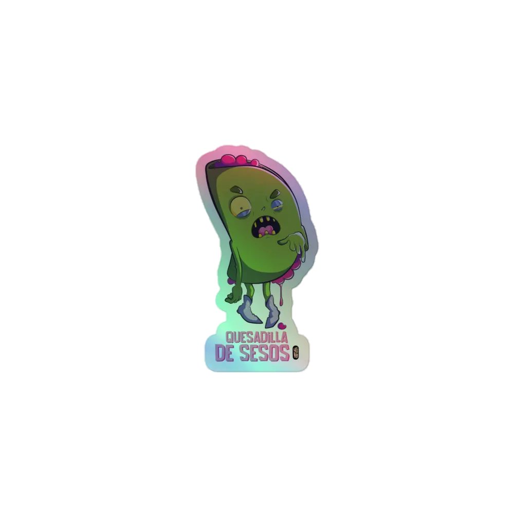Quesadilla de Sesos - Sticker (Holographic Kiss Cut) product image (1)