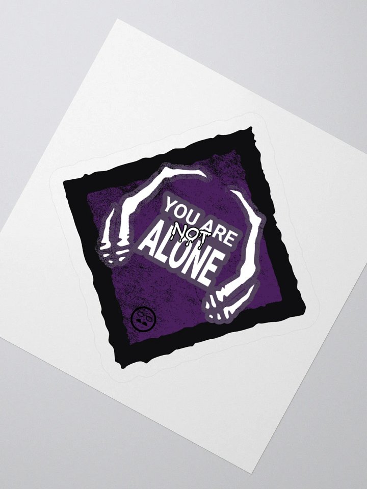 You Are Not Alone Sticker product image (5)
