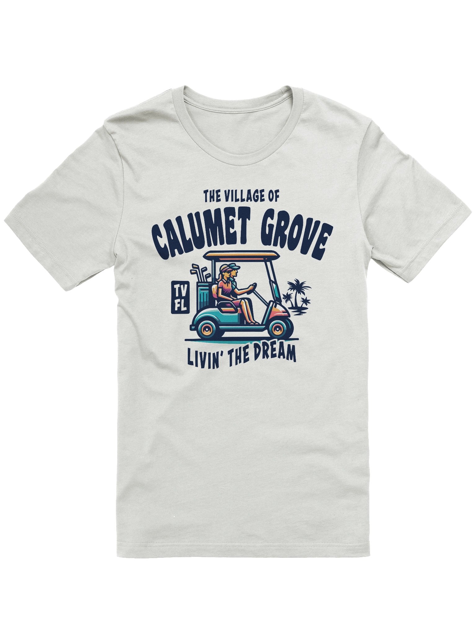 The Village of Calumet Grove TV FL Golf Cart Design T-Shirt product image (2)